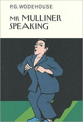 Cover for P.G. Wodehouse · Mr Mulliner Speaking - Everyman's Library P G WODEHOUSE (Hardcover Book) (2005)