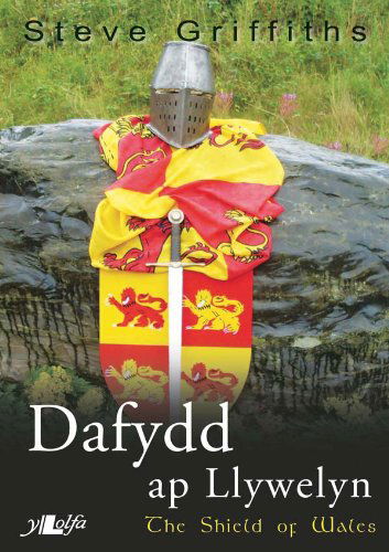 Cover for Steve Griffiths · Dafydd Ap Llywelyn - The Shield of Wales (Paperback Book) (2012)