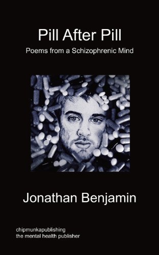 Cover for Jonathan Benjamin · Pill After Pill - Poems from a Schizophrenic Mind (Paperback Bog) (2012)