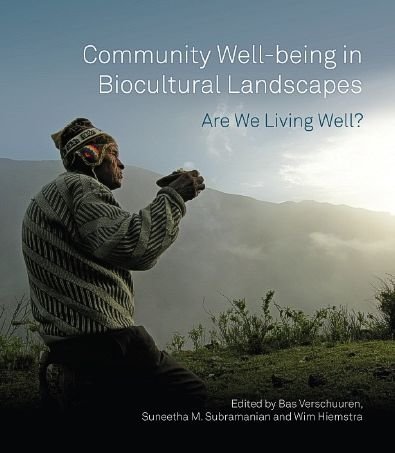 Cover for Bas Verschuuren · Community Well-being in Biocultural Landscapes: Are we living well? (Paperback Bog) (2014)