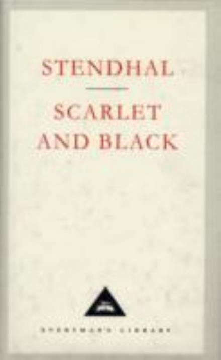 Cover for Stendhal · Scarlet And Black - Everyman's Library CLASSICS (Hardcover bog) (1991)