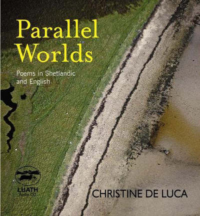 Cover for Christine De Luca · Parallel Worlds: Poems in English and Shetlandic (Audiobook (CD)) (2006)