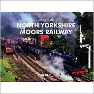 Cover for Mike Heath · Spirit of the North Yorkshire Moors Railway (Hardcover bog) (2009)