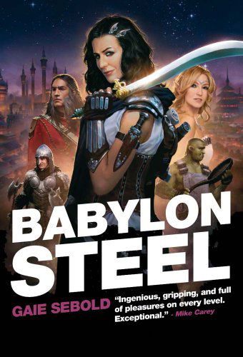 Cover for Gaie Sebold · Babylon Steel (Paperback Book) (2011)