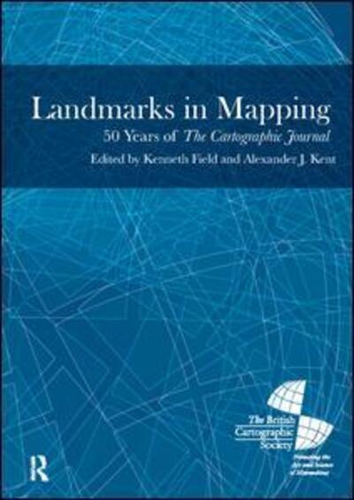 Cover for Alexander Kent · Landmarks in Mapping: 50 Years of the Cartographic Journal (Hardcover Book) (2014)