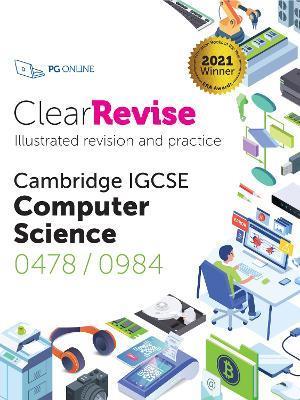 Cover for ClearRevise Cambridge IGCSE Computer Science 0478/0984 (Taschenbuch) (2021)