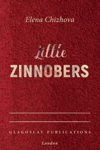 Cover for Elena Chizhova · Little Zinnobers (Paperback Book) (2019)