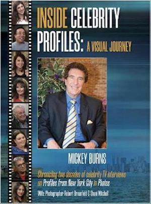 Cover for Mickey Burns · Inside Celebrity Profiles: A Visual Journey (Hardcover Book) (2020)