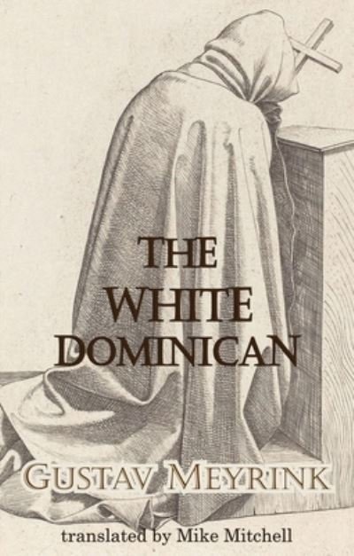 Cover for Gustav Meyrink · The White Dominican (Pocketbok) (2021)