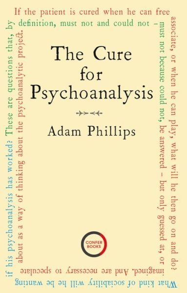 Cover for Adam Phillips · The Cure for Psychoanalysis (Paperback Bog) (2021)