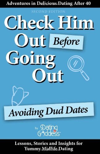 Cover for Dating Goddess · Check Him out Before Going Out: Avoiding Dud Dates (Taschenbuch) (2012)