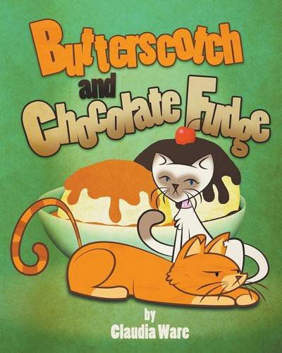 Cover for Claudia Ware · Butterscotch and Chocolate Fudge (Paperback Book) (2014)