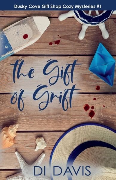 Cover for Di Davis · The Gift of Grift (Taschenbuch) (2022)