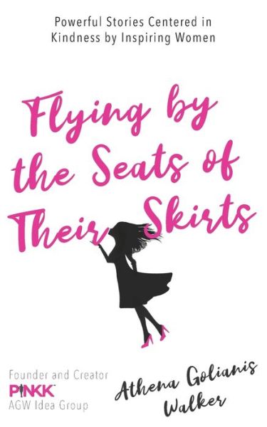 Cover for Athena Golianis Walker · Flying by the Seats of Their Skirts (Paperback Book) (2019)