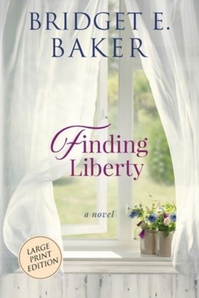 Cover for Bridget E Baker · Finding Liberty (Paperback Book) (2020)