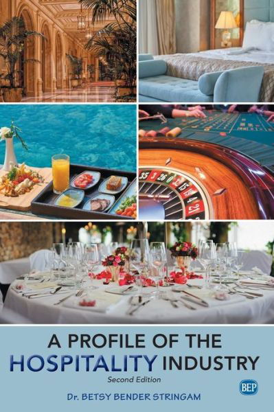 Cover for Betsy Bender Stringam · A Profile of the Hospitality Industry (Paperback Bog) [2 Revised edition] (2020)