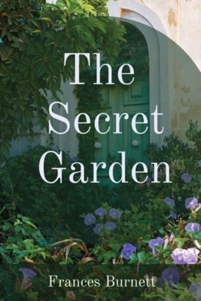 Cover for Frances Hodgson Burnett · Secret Garden (Book) (2022)
