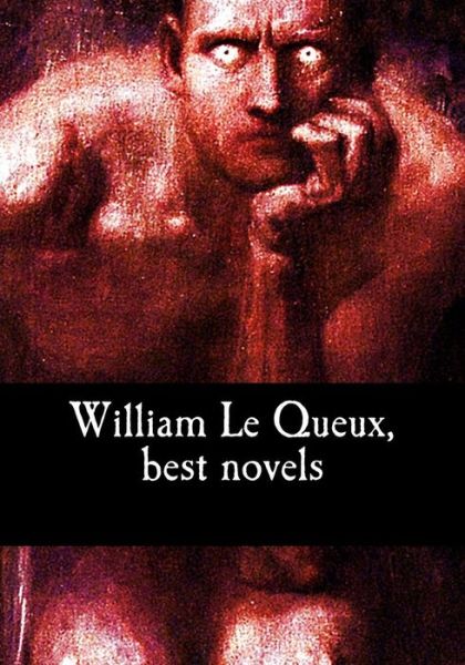 Cover for William Le Queux · William Le Queux, best novels (Paperback Book) (2017)