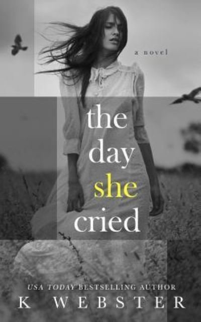 Cover for K Webster · The Day She Cried (Paperback Bog) (2017)