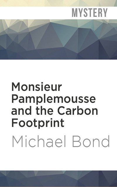 Cover for Michael Bond · Monsieur Pamplemousse &amp; the Carbon Footp (Audiobook (CD)) (2019)
