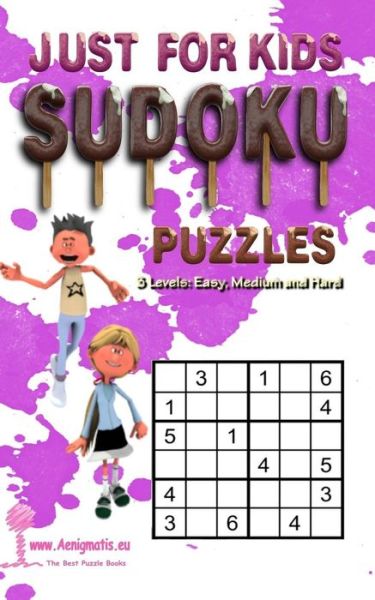 Cover for Aenigmatis · Just For Kids Sudoku Puzzles - 3 Levels (Paperback Book) (2017)