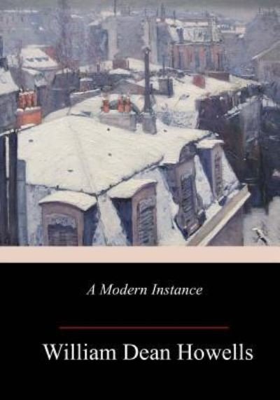 Cover for William Dean Howells · A Modern Instance (Pocketbok) (2018)