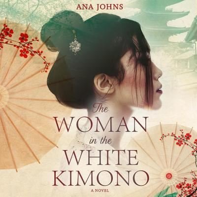 Cover for Ana Johns · The Woman in the White Kimono Lib/E (CD) (2019)