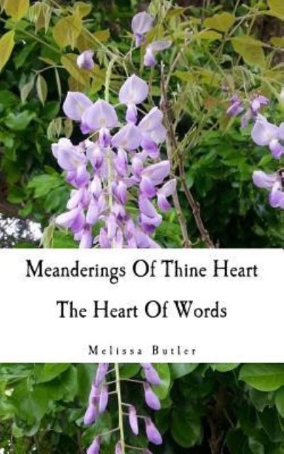 Cover for Melissa a Butler · Meanderings of Thine Heart (Paperback Book) (2018)