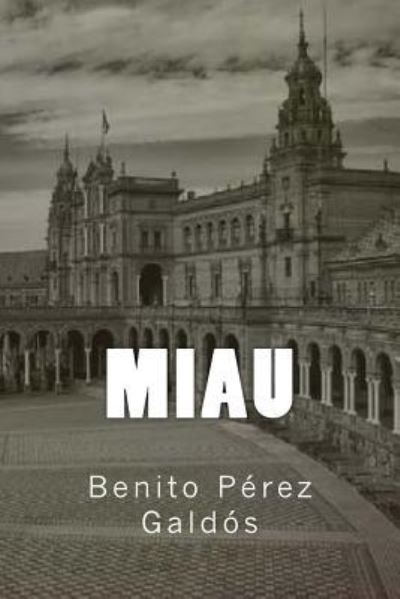 Cover for Benito Perez Galdos · Miau (Paperback Book) (2018)