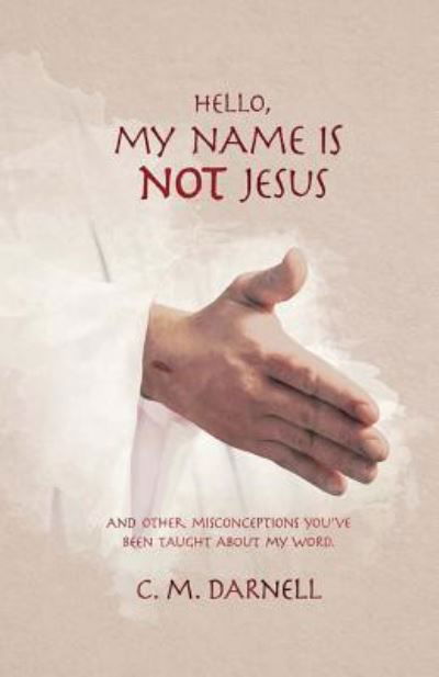 Cover for C M Darnell · Hello, My Name Is Not Jesus (Taschenbuch) (2018)