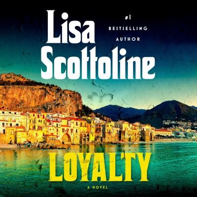 Cover for Lisa Scottoline · Loyalty (Hörbuch (CD)) (2023)