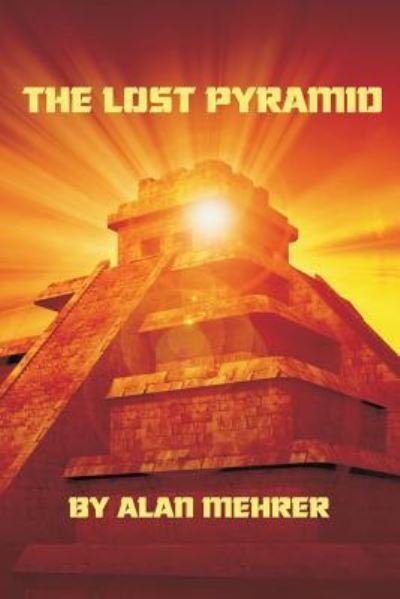 Cover for Alan Mehrer · The Lost Pyramid (Paperback Bog) (2018)