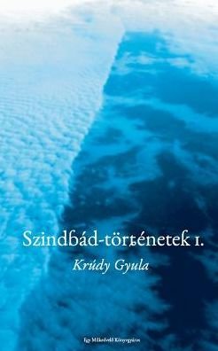 Szindb d-T rt netek 1. - Gyula Krudy - Books - Createspace Independent Publishing Platf - 9781986610384 - March 17, 2018