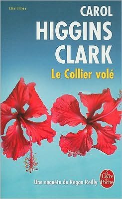 Cover for Carol Higgins Clark · Le Collier Vole (Paperback Bog) [French edition] (2007)