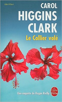 Cover for Carol Higgins Clark · Le Collier Vole (Paperback Book) [French edition] (2007)