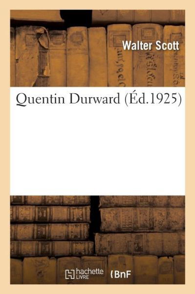 Cover for Walter Scott · Quentin Durward (Paperback Book) (2018)