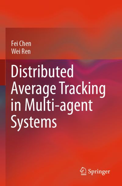 Cover for Fei Chen · Distributed Average Tracking in Multi-agent Systems (Paperback Book) [1st ed. 2020 edition] (2021)