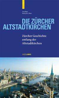 Cover for Baer · Die Zürcher Altstadtkirchen (Buch)