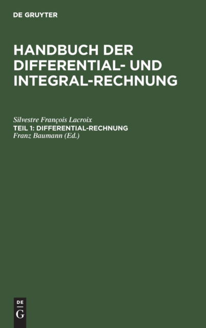 Differential-Rechnung - Lacroix - Bücher -  - 9783111083384 - 13. Dezember 1901