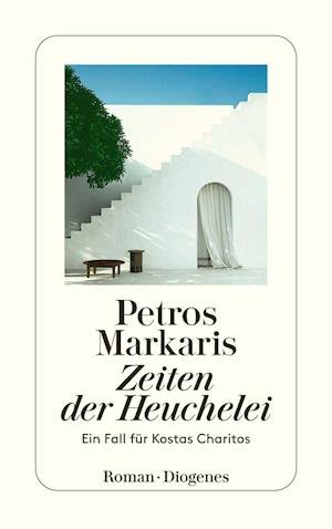 Zeiten der Heuchelei - Petros Markaris - Livros - Diogenes Verlag AG - 9783257246384 - 27 de abril de 2022