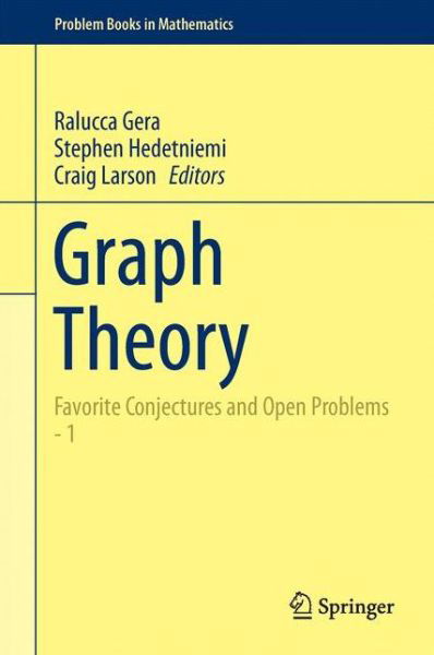 Cover for Gera · Graph Theory: Favorite Conjectures and Open Problems  - 1 - Problem Books in Mathematics (Innbunden bok) [1st ed. 2016 edition] (2016)