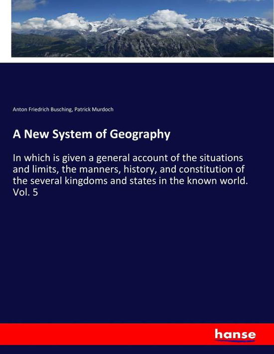 Cover for Busching · A New System of Geography (Buch) (2017)