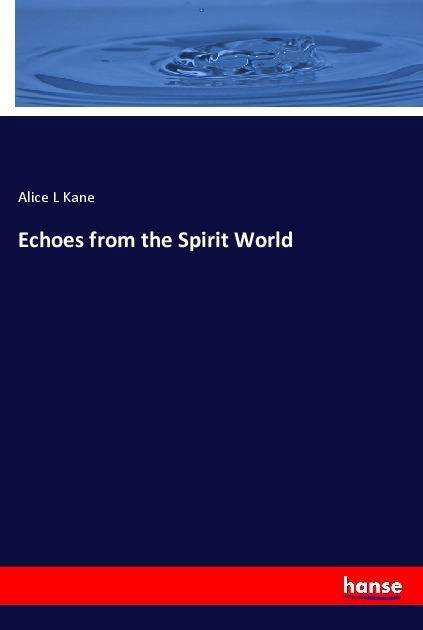 Cover for Kane · Echoes from the Spirit World (Buch)