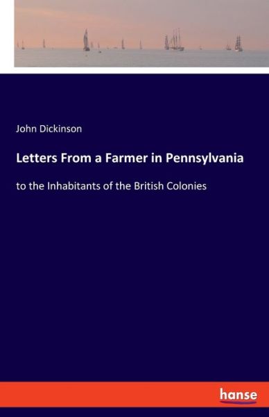 Cover for John Dickinson · Letters From a Farmer in Pennsylvania (Paperback Book) (2021)