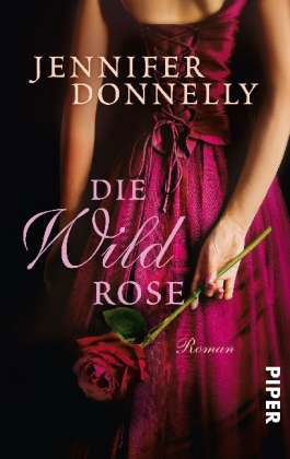 Cover for Jennifer Donnelly · Piper.30038 Donnelly.Die Wildrose (Book)