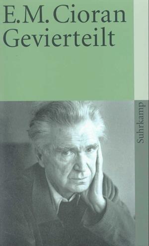 Cover for Cioran · Suhrk.TB11838 Cioran.Gevierteilt (Buch)