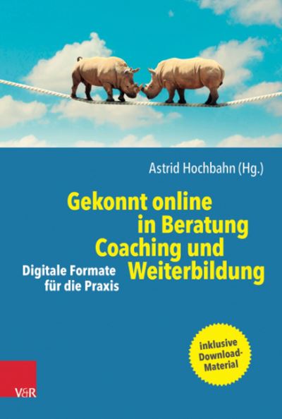 Cover for Astrid Hochbahn · Gekonnt online in Beratung, Coaching und Weiterbildung: Digitale Formate fur die Praxis (Paperback Book) (2022)