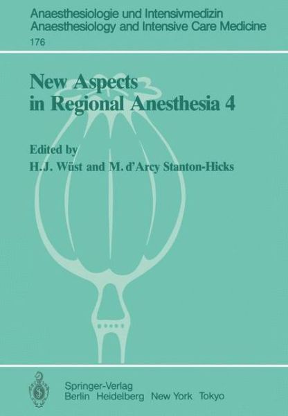 Cover for Hans J Wust · New Aspects in Regional Anesthesia 4: Major Conduction Block: Tachyphylaxis, Hypotension, and Opiates - Anaesthesiologie und Intensivmedizin   Anaesthesiology and Intensive Care Medicine (Paperback Book) [Softcover reprint of the original 1st ed. 1986 edition] (1986)