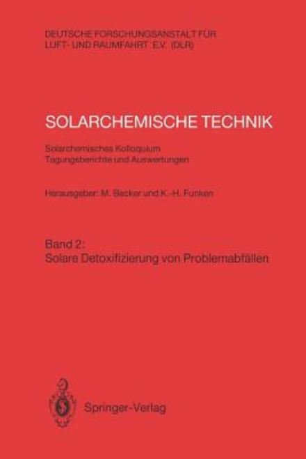 Cover for Manfred Becker · Solarchemische Technik. Solarchemisches Kolloquium 12. und 13. Juni 1989 in Koln-Porz. Tagungsberichte und Auswertungen (Pocketbok) (1989)