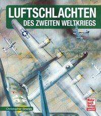 Luftschlachten des Zweiten Weltk - Shores - Books -  - 9783613039384 - 